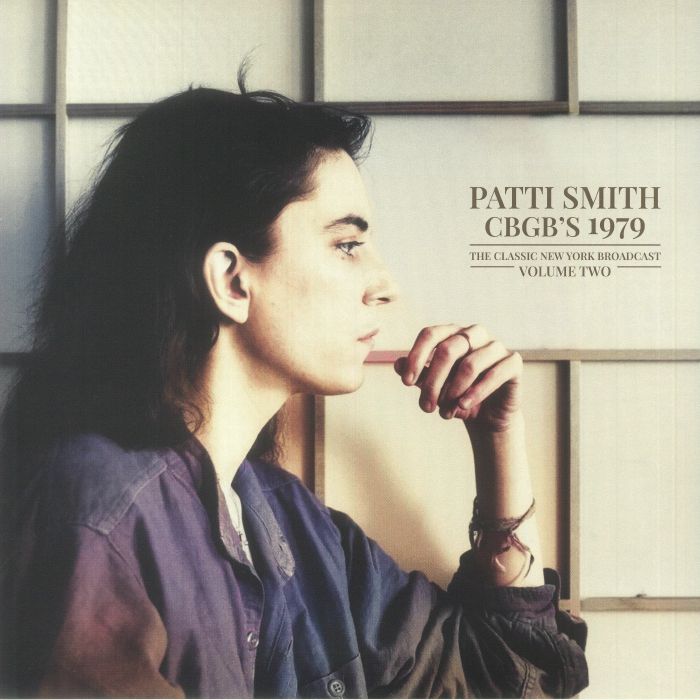 Patti SMITH - CBGB s 1979:The Classic New York Broadcast Volume Two ...