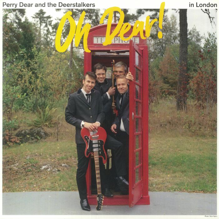 PERRY DEAR & THE DEERSTALKERS - Oh Dear!