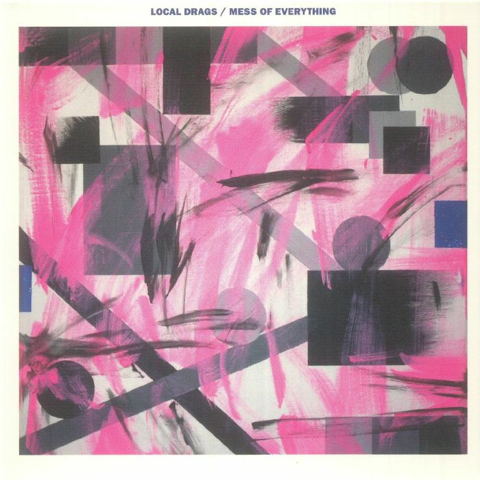 LOCAL DRAGS - Mess Of Everything