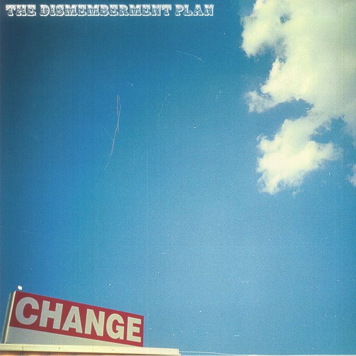 DISMEMBERMENT PLAN, The - Change (reissue) (Record Store Day RSD 2023)