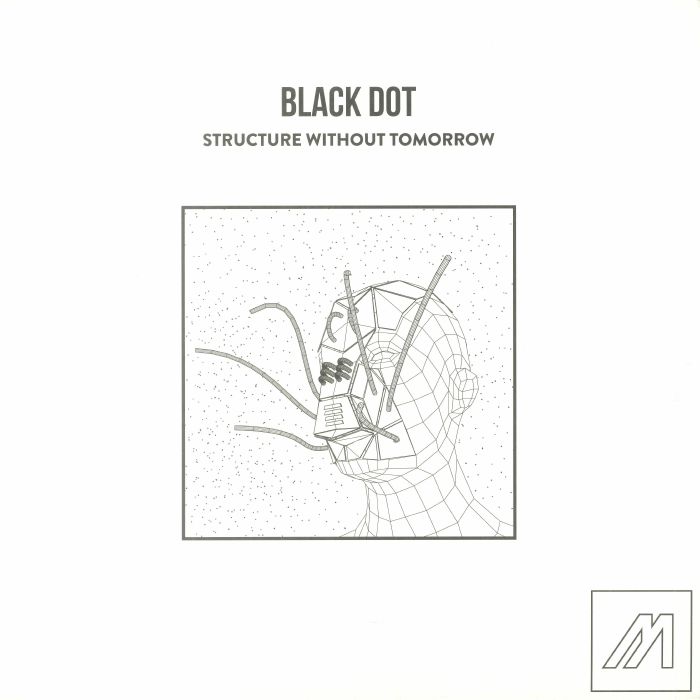 BLACK DOT - Structure Without Tomorrow