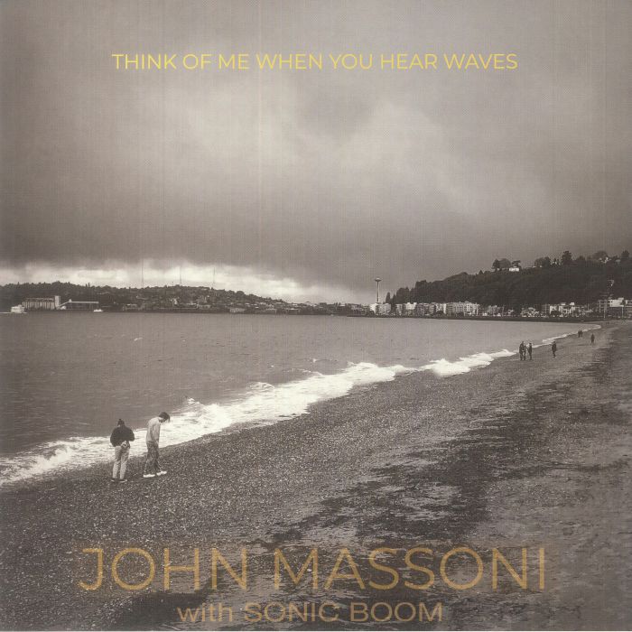 MASSONI, John with SONIC BOOM - Think Of Me When You Hear Waves (Record Store Day RSD 2023)