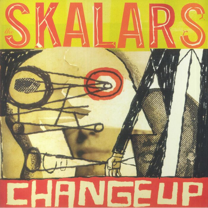 SKALARS, The - Change Up