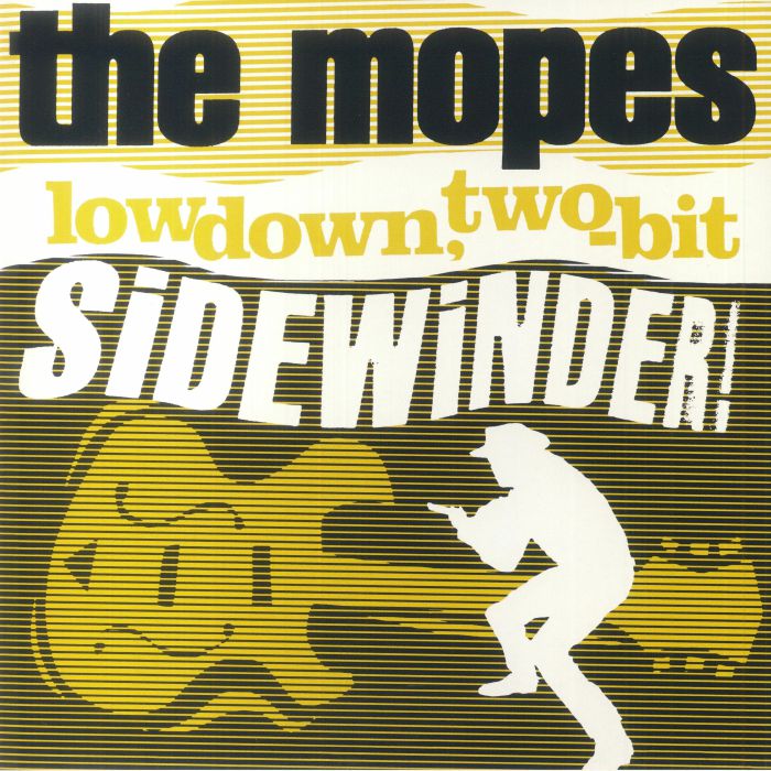 MOPES, The - Lowdown Two-Bit Sidewinder