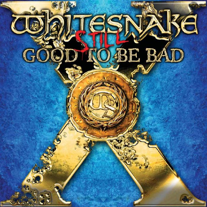 WHITESNAKE - Still Good To Be Bad