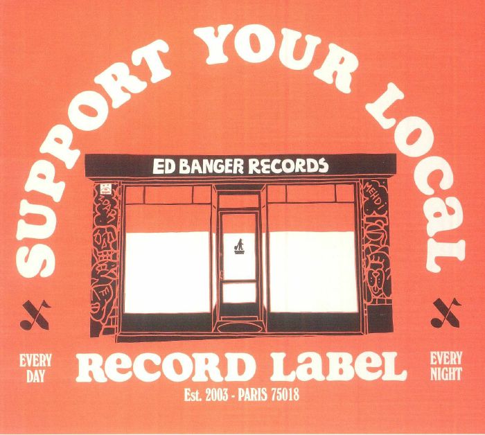 VARIOUS - Support Your Local Record Label: Best Of Ed Banger Records