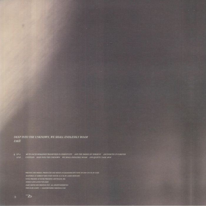 ZAKE - Deep Into The Unknown We Shall Endlessly Roam