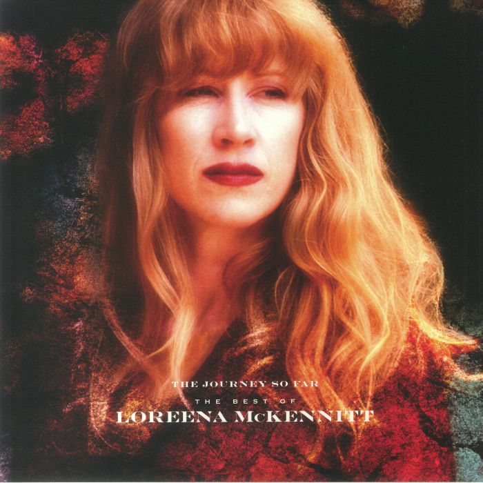 McKENNITT, Loreena - The Journey So Far: The Best Of Loreena McKennitt (reissue)