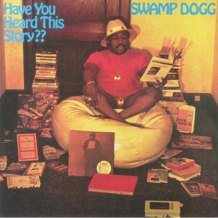 SWAMP DOGG - Have You Heard This Story?