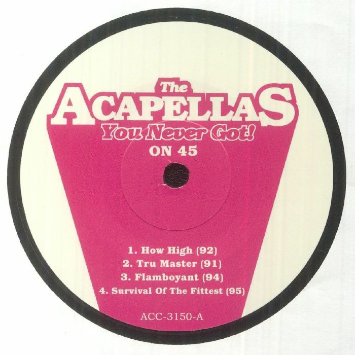 ACAPELLAS YOU NEVER GOT!, The - The Acapellas You Never Got! On 45