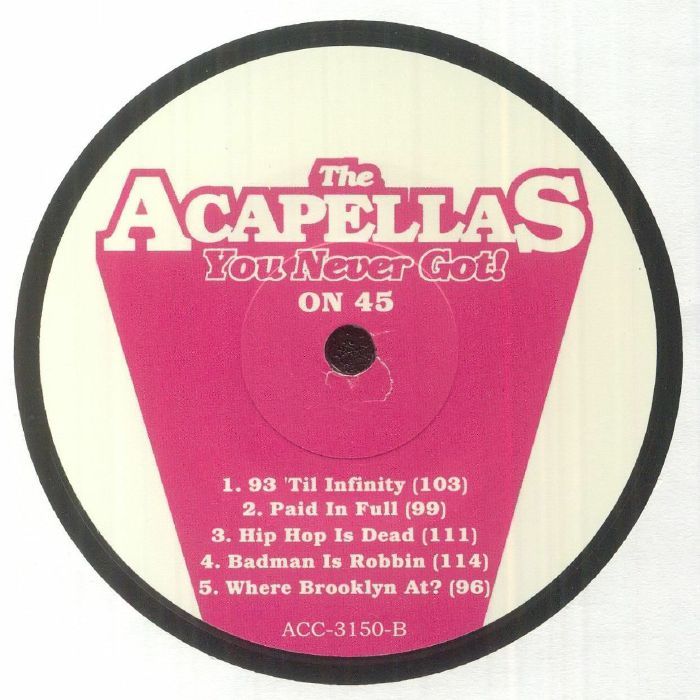 ACAPELLAS YOU NEVER GOT!, The - The Acapellas You Never Got! On 45