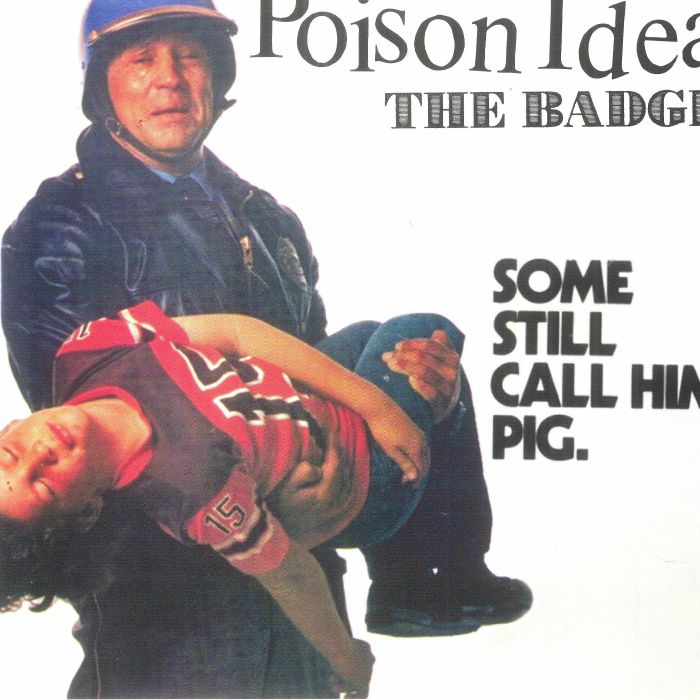 POISON IDEA - The Badge