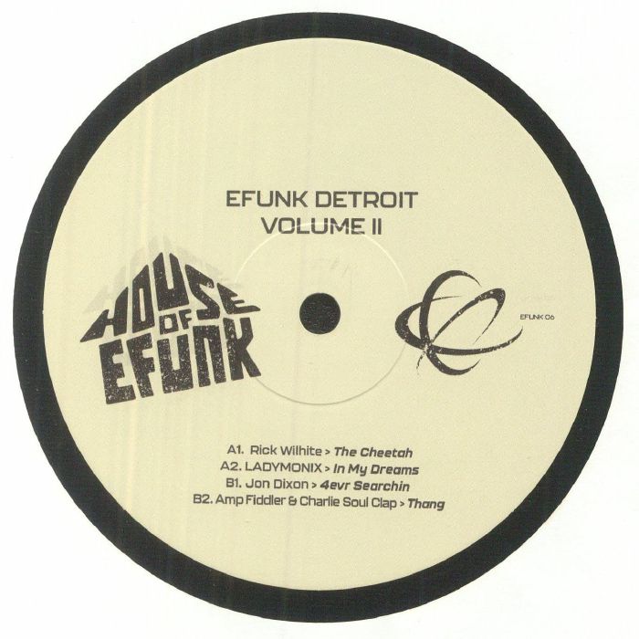 Rick Wilhite, LADYMONIX, Jon Dixon, Amp Fiddler, Charlie Soul Clap / EFUNK Detroit Vol. 2 Rick Wilhite, LADYMONIX, Jon Dixon, Amp Fiddler, Charlie Soul Clap / EFUNK Detroit Vol. 2