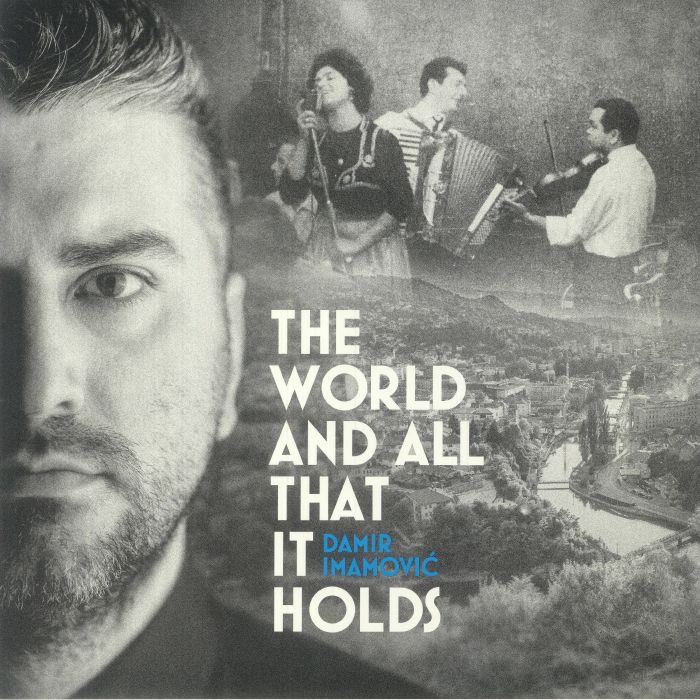 IMAMOVIC, Damir - The World & All That It Holds