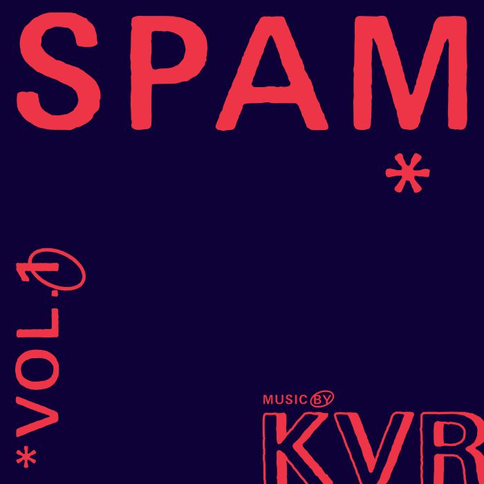 KVR - Spam Vol 1