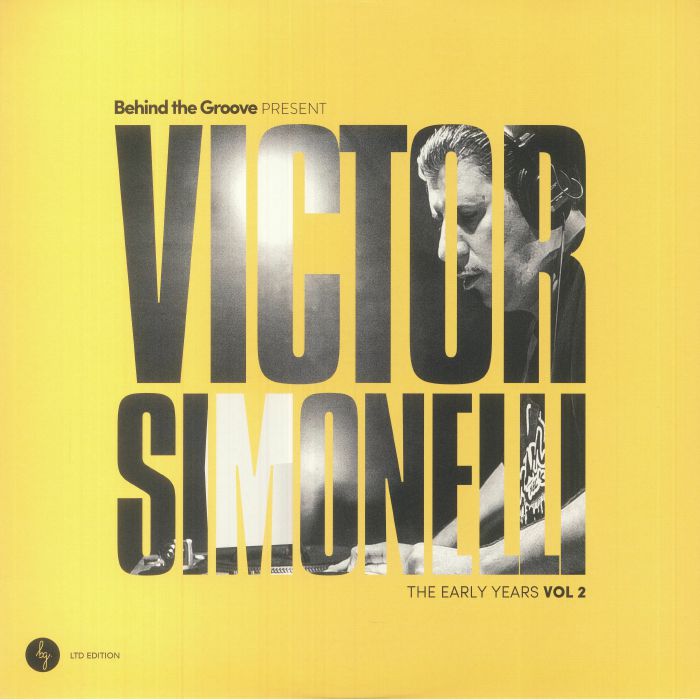 Victor Simonelli / Behind The Groove Present Victor Simonelli The Early Years Vol. 2 Victor Simonelli / Behind The Groove Present Victor Simonelli The Early Years Vol. 2
