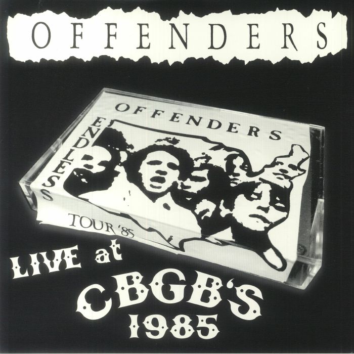 OFFENDERS - Live At CBGB's 1985