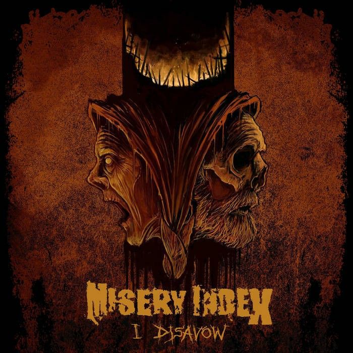 MISERY INDEX - I Disavow