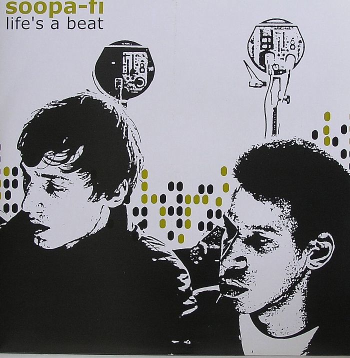 Soopa-Fi - Life's A Beat Soopa-Fi - Life's A Beat