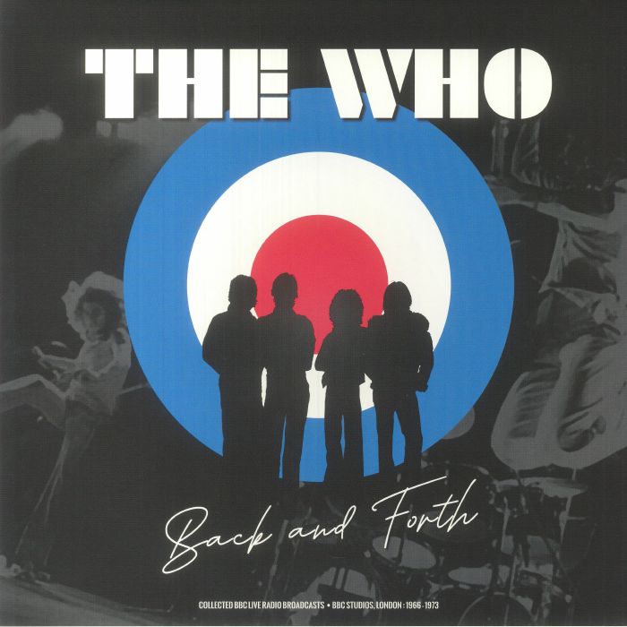 WHO, The - Back And Forth: Collected BBC Live Radio Broadcasts BBC Studios London 1966-1973 (Special Edition)