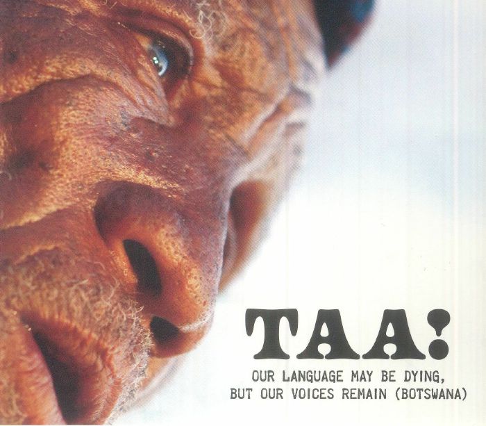 VARIOUS - Taa! Our Language May Be Dying But Our Voices Remain: Botswana