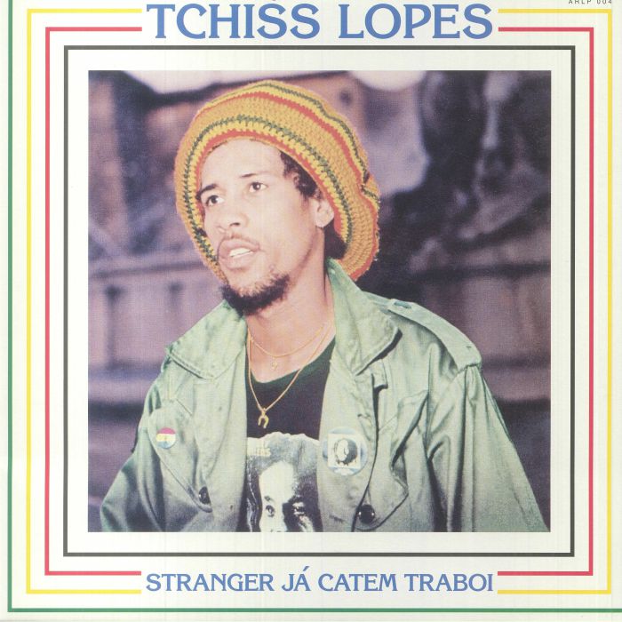 TCHISS LOPES - Stranger Ja Catem Traboi (reissue)