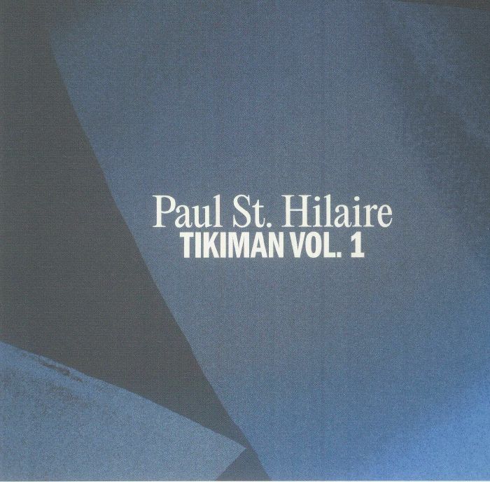 ST HILAIRE, Paul - Tikiman Vol 1