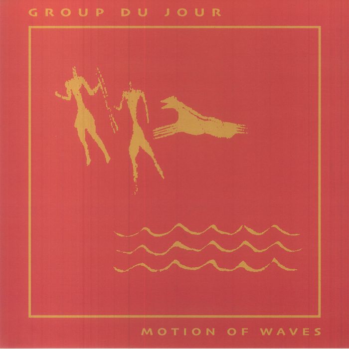 GROUP DU JOUR - Motion Of Waves