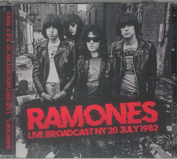 RAMONES - Live Broadcast NY 20 July 1982 CD at Juno Records.