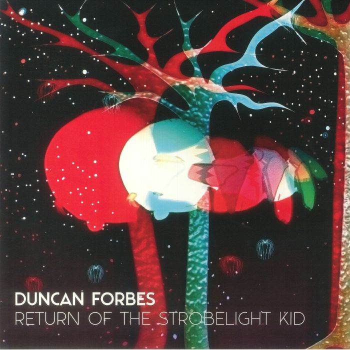 FORBES, Duncan - Return Of The Strobelight Kid