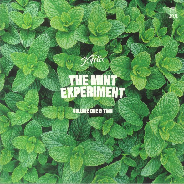 J FELIX - The Mint Experiment Volume 1 & 2