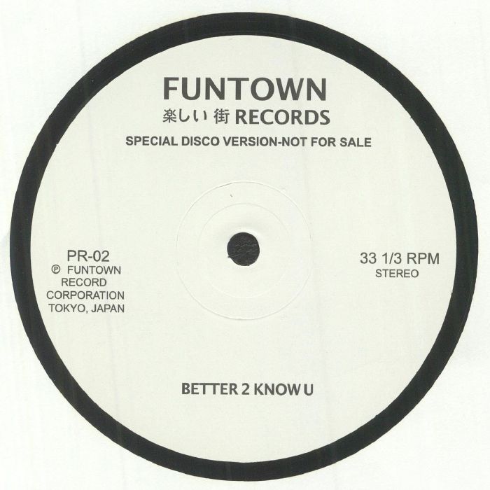 Funtown / Better 2 Know U Funtown / Better 2 Know U