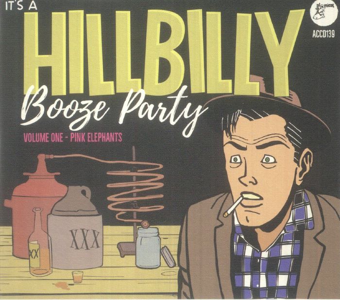 VARIOUS - It's A Hillbilly Booze Party Volume One: Pink Elephants