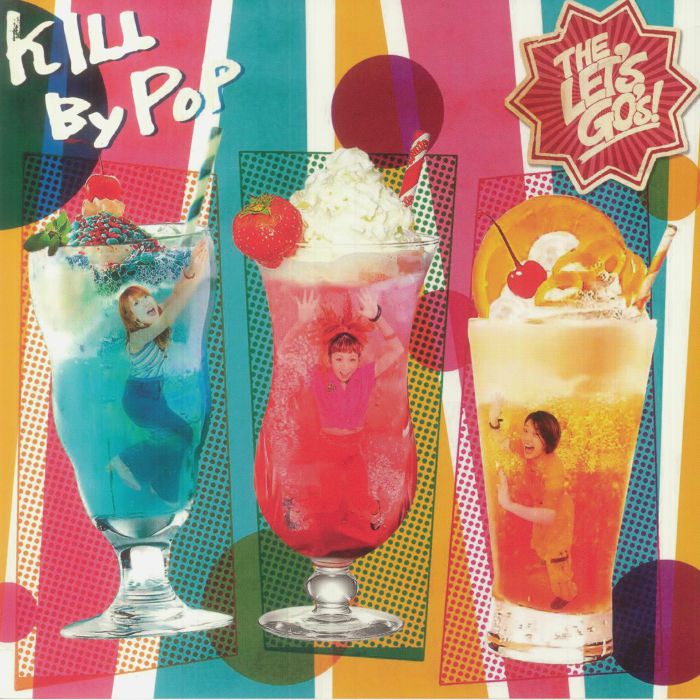 LET'S GO, The - Kill By Pop