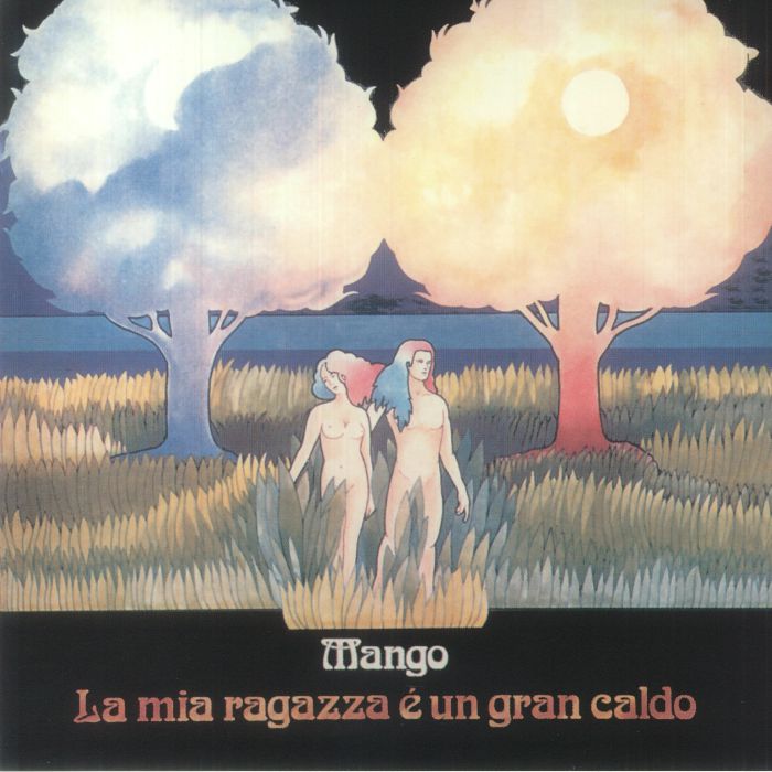 MANGO - La Mia Ragazza E Un Gran Caldo (reissue)