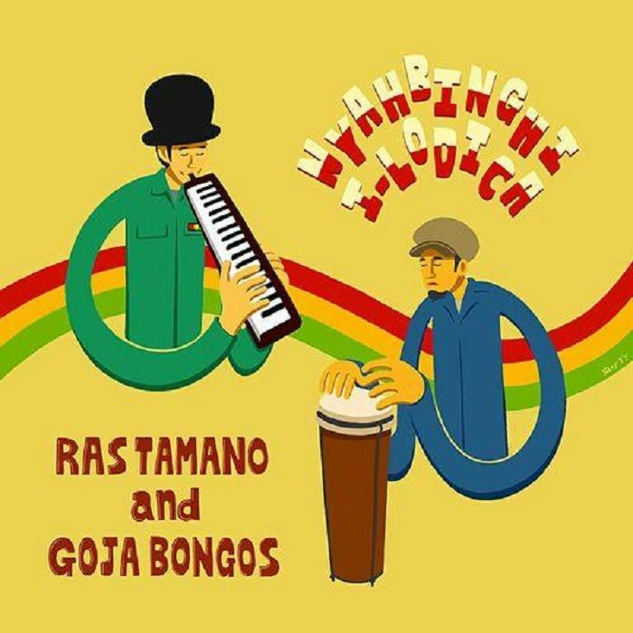 RAS TAMANO/GOJA BONGOS - Nyahbinghi Lodica