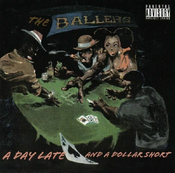 The BALLERS - A Day Late & A Dollar Short CD at Juno Records.