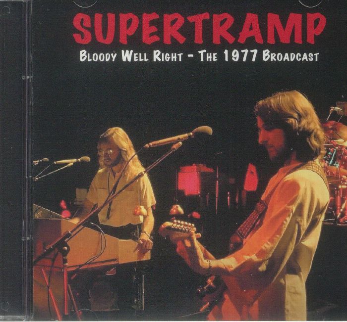 SUPERTRAMP - Bloody Well Right: The 1977 Broadcasts