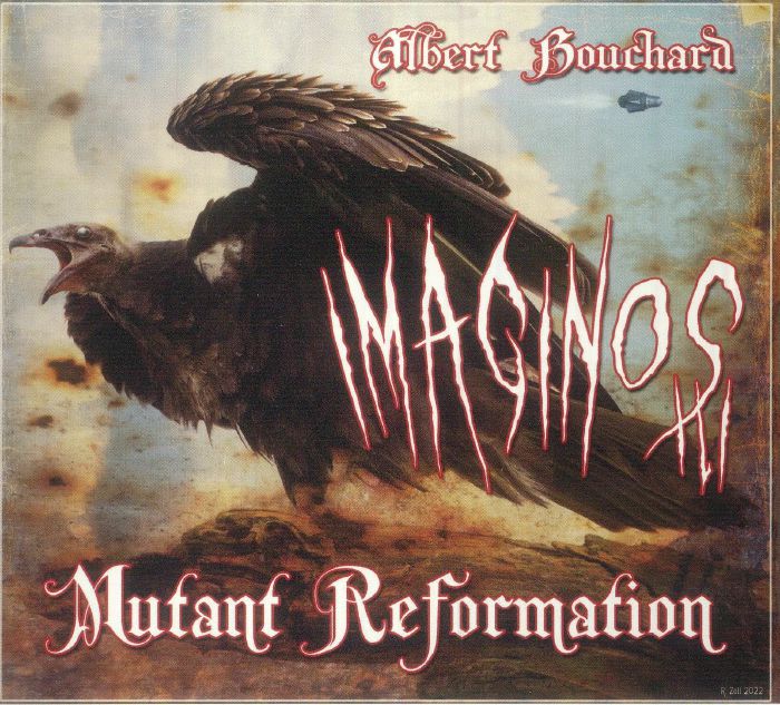 BOUCHARD, Albert - Imaginos III: Mutant Reformation