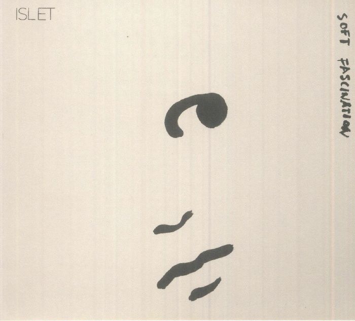 ISLET - Soft Fascination