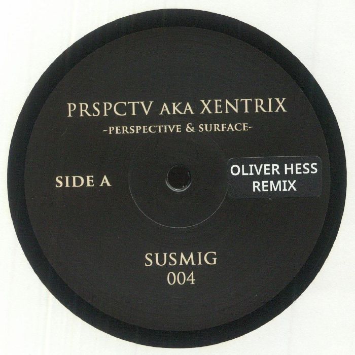 PRSPCTV aka XENTRIX - Perspective & Surface (feat Oliver Hess remix)