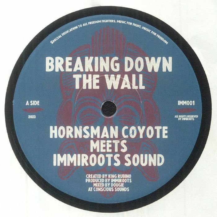 HORNSMAN COYOTE meets IMMIROOTS SOUND/DOUGIE CONSCIOUS - Breaking Down The Wall