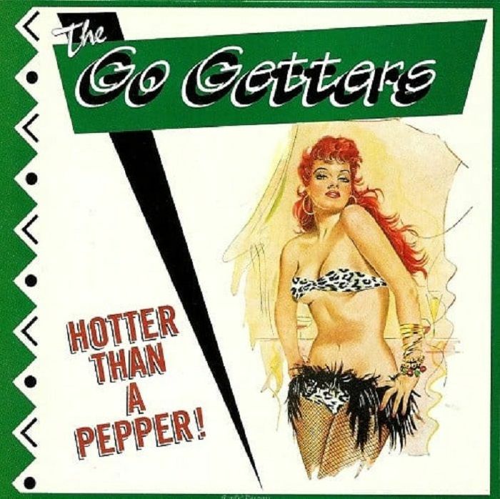 GO GETTERS - Hotter Than A Pepper