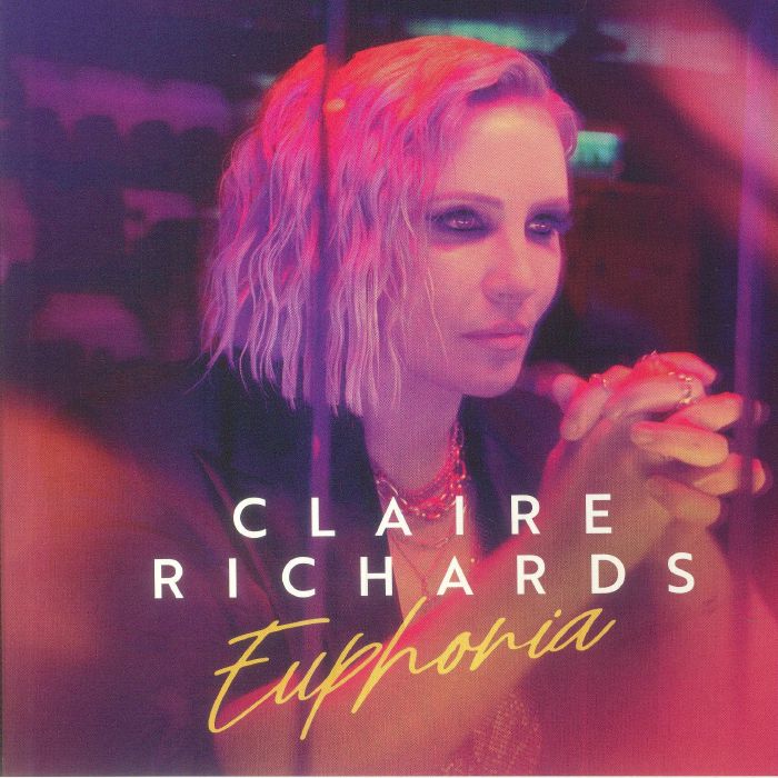 RICHARDS, Claire - Euphoria (Deluxe Edition)