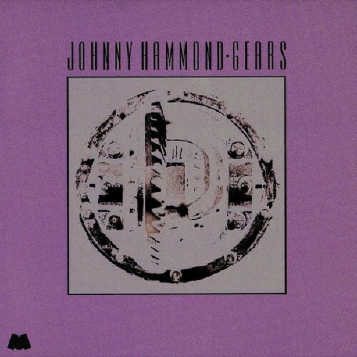 Johnny HAMMOND Gears (Jazz Dispensary Series) Vinyl at Juno Records.