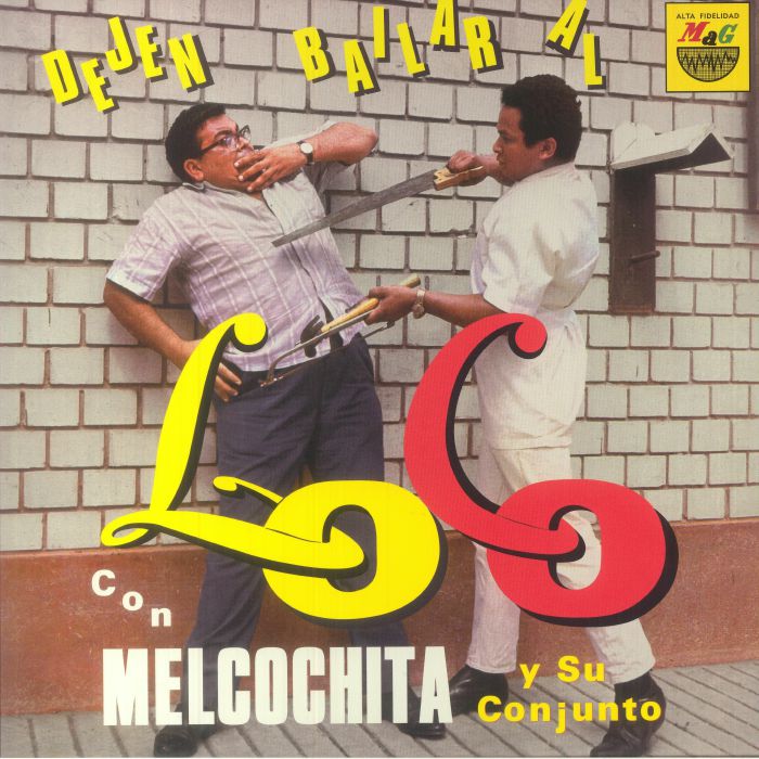 MELCOCHITA Y SU CONJUNTO - Dejen Bailar Al Loco (reissue)