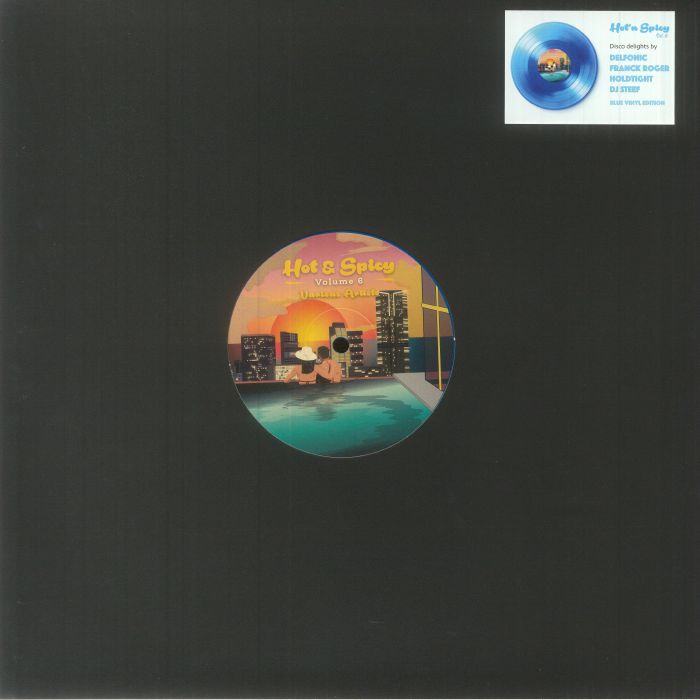 Delfonic, HOLDTight, Franck Roger, DJ Steef / Hot N Spicy Vol. 6 Delfonic, HOLDTight, Franck Roger, DJ Steef / Hot N Spicy Vol. 6