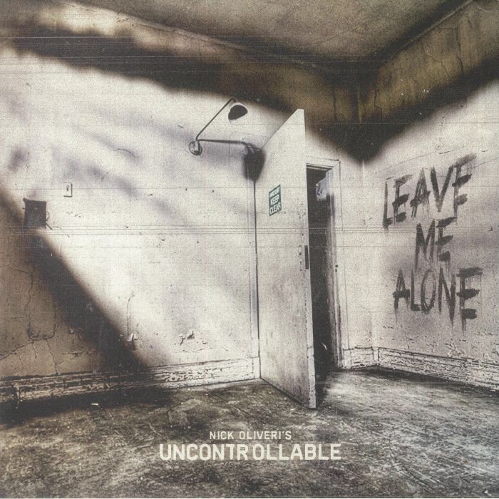 NICK OLIVERI'S UNCONTROLLABLE - Leave Me Alone