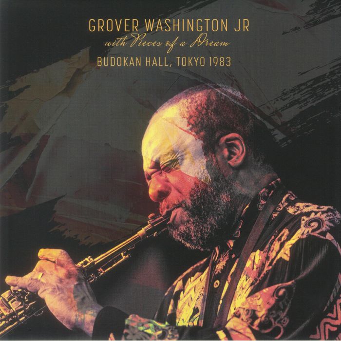 Grover Jr WASHINGTON with PIECES OF A DREAM - Budokan Hall Tokyo 1983 ...