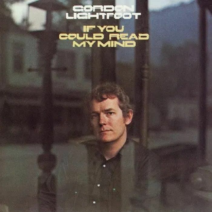 LIGHTFOOT, Gordon - If You Could Read My Mind